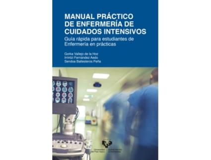 Livro Manual Práctico De Enfermería De Cuidados Intensivos de Gorka Vallejo De La Hoz (Español)