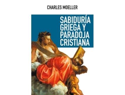 Livro Sabiduría Griega Y Paradoja Cristina de Charles Moeller (Espanhol)