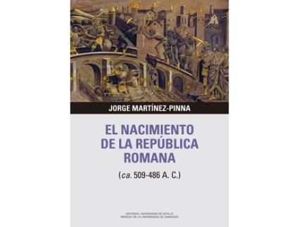 Livro El Nacimiento De La Republica Romana de Jorge Martinez-Pinna (Espanhol)
