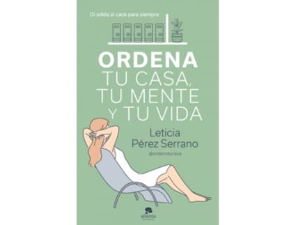 Livro Ordena Tu Casa, Tu Mente Y Tu Vida de Leticia Pérez Serrano (Espanhol)