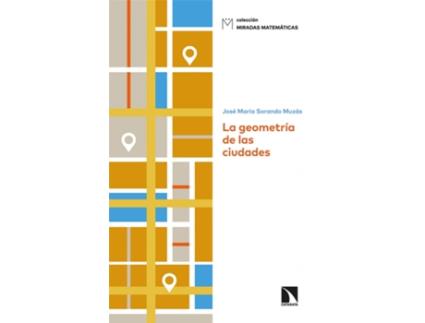 Livro La Geometría De Las Ciudades de José María Sorando Muzás (Espanhol)