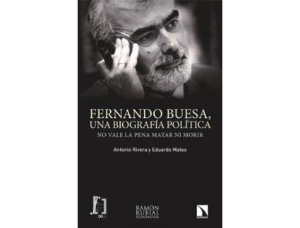 Livro Fernando Buesa, Una Biografía Política de Antonio Rivera Blanco (Espanhol)