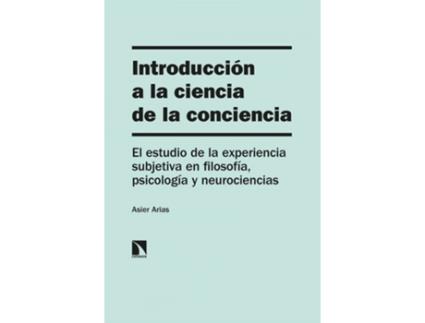 Livro Introducción A La Ciencia De La Conciencia de Asier Arias (Espanhol)