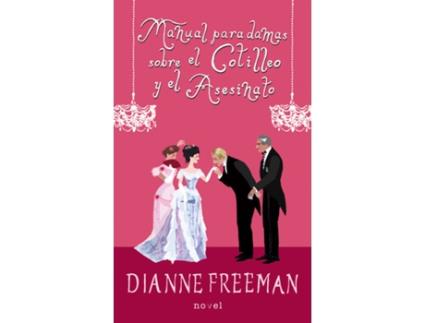 Livro Manual Para Damas Sobre El Cotilleo Y El Asesinato de Dianne Freeman (Espanhol)