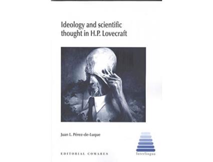 Livro Ideology And Scientific Thought In H P Lovecraft de Perez Juan (Inglês)