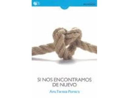 Livro Si Nos Encontramos De Nuevo de Ana Teresa Pereira (Espanhol)