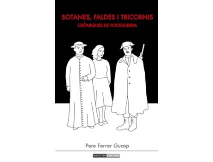 Livro Sotanes, Faldes I Tricornis de Pere Ferrer Guasp (Catalão)