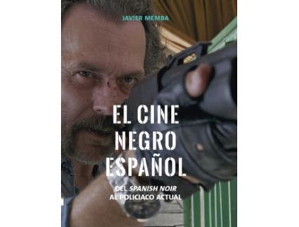 Livro El Cine Negro Español de Javier Memba González (Espanhol)