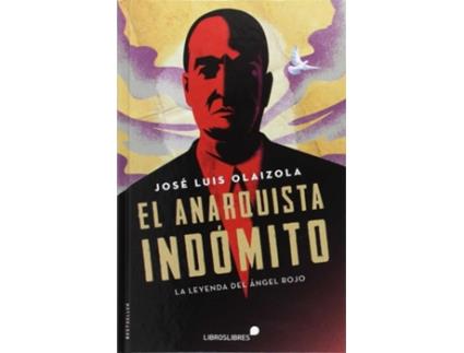 Livro El Amarquista Indómito de José L. Olaizola (Espanhol)