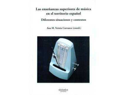 Livro Las Enseñanzas Superiores De Musica En El Territorio Español de Anna Maria Vernia Carrasco (Espanhol)