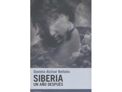 Livro Siberia. Un Año Después de Daniela Alcívar Bellolio (Espanhol)