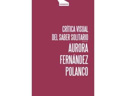 Livro Crítica Visual Del Saber Solitario de Aurora Fernández Polanco (Espanhol)