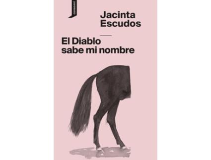 Livro El Diablo Sabe Mi Nombre de Jacinta Escudos (Espanhol)