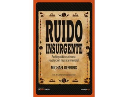 Livro El Ruido Insurgente de Michael Denning (Espanhol)