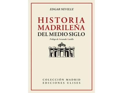 Livro Historia Madrileña Del Medio Siglo de Edgar Neville (Espanhol)