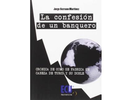 Livro La Confesión De Un Banquero de Jorge Serrano Martínez (Espanhol)