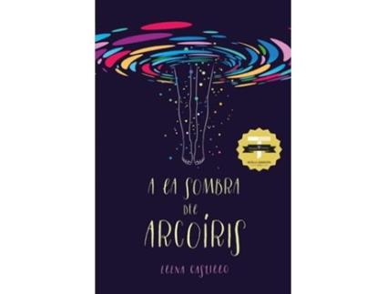 Livro A La Sombra Del Arcoíris de Elena Castillo Castro (Espanhol)