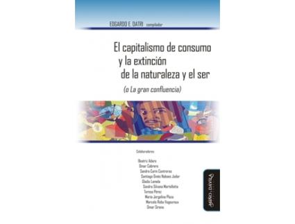 Livro El Capitalismo De Consumo Y La Extinción De La Naturaleza Y de Beatriz Adaro (Argentina) (Espanhol)