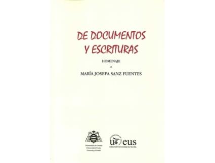 Livro De Documentos Y Escrituras Homenaje A Mar¡A Josefa Sanz Fue de Mar¡A Josefa Sanz Fuentes (Espanhol)