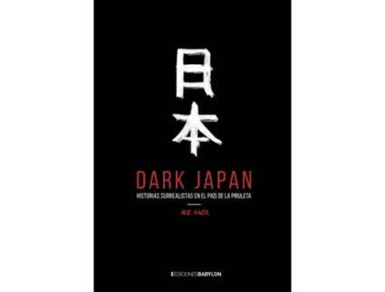 Livro Dark Japan. Historias Surrealistas En El País De La Piruleta de Joe Jack (Espanhol)