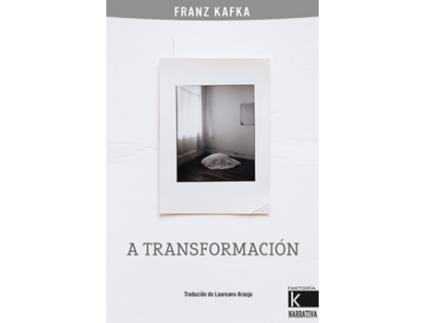 Livro A Transformación de Franz Kafka (Galego)
