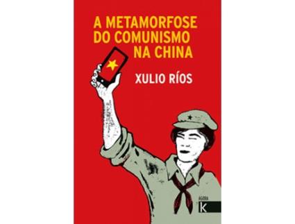 Livro A Metamorfose Do Comunismo Na China de Xulio Ríos (Galego)