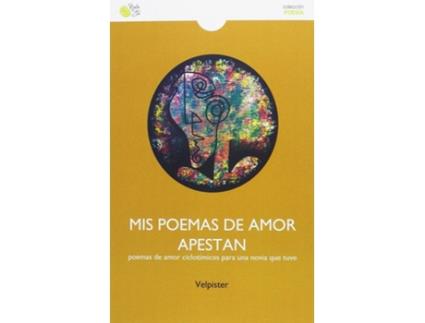 Livro Mis Poemas De Amor Apestan de Velpister (Espanhol)