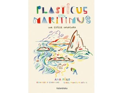 Livro Plasticus Maritimus. Una Espècie Invasora de Ana Pêgo (Catalão)