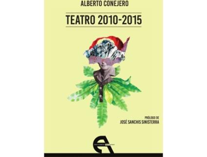 Livro Teatro 2010-2015 de Alberto Conejero (Espanhol)