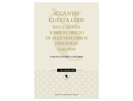 Livro ¡Cuanto Cuesta Leer! Reflexiones Sobre El Precio De Algunos de Carlos Claver¡A Laguarda (Espanhol)