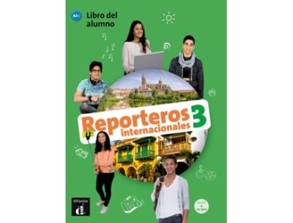Livro Reporteros Internacionales 3 Nivel A2+-Libro Del Alumno + Cd 3Er Trim 2018 de AaVv (Espanhol)