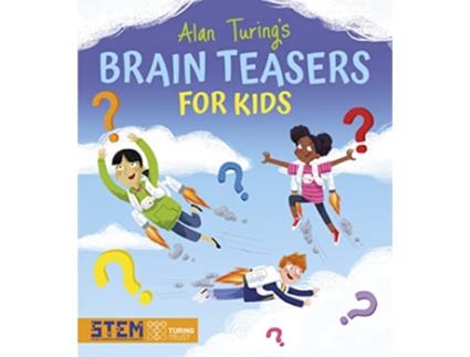 Livro Alan Turings Brain Teasers for Kids de Lisa Regan (Inglês)