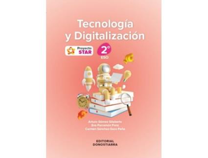 Livro Tecnología Y Digitalización 2º Eso - Proyecto Star Da Editorial Donostiarra De Arturo Gómez Gilaberte, Eva Parramón Ponz Et Al. (espanhol)