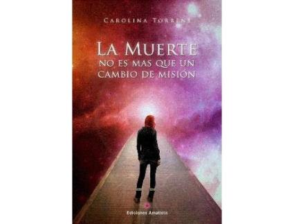 Livro La Muerte No Es Más Que Un Cambio De Misión de Carolina Torrens (Espanhol)