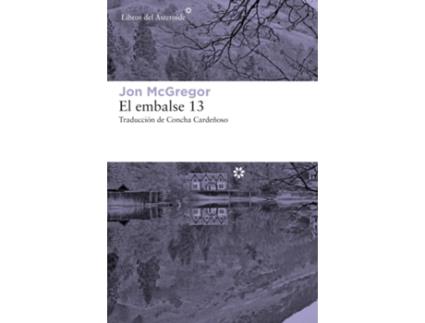 Livro El Embalse 13 de Jon Mcgregor (Espanhol)