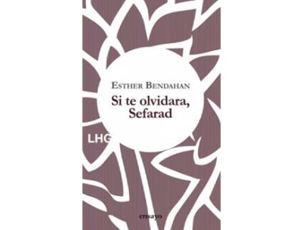 Livro Si Te Olvidara, Sefarad de Esther Bendahan Cohen (Espanhol)