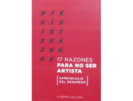 Livro 17 Razones Para No Ser Artista de Alberto Adsuara (Espanhol)