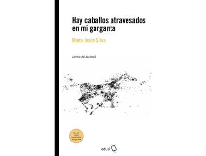 Livro Hay Caballos Atravesados En Mi Garganta de Maria Jesus Silva (Espanhol)