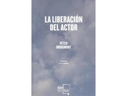 Livro La Liberación Del Actor de Peter Bridmont (Espanhol)