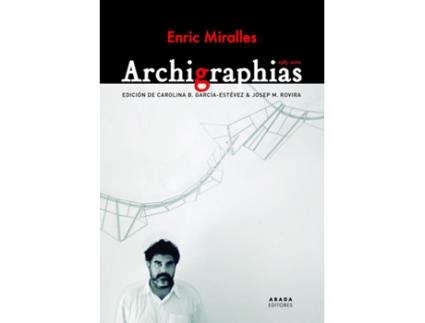 Livro Archigraphias 1983-2000 de Enric Miralles Moya (Espanhol)