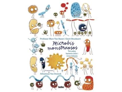 Livro Microbios Monstruosos. Sobre Bacterias Útiles Y Virus Dañinos de Marc Van Ranst (Espanhol)