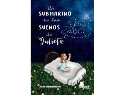 Livro Un Submarino En Los Sueños De Julieta de Begoña Peñamaria Marcos (Espanhol)