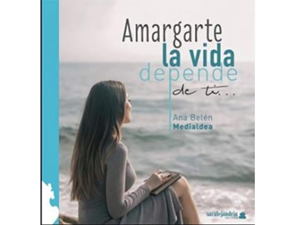 Livro Amargarte La Vida Depende De Ti de Ana Belén Medialdea (Espanhol)