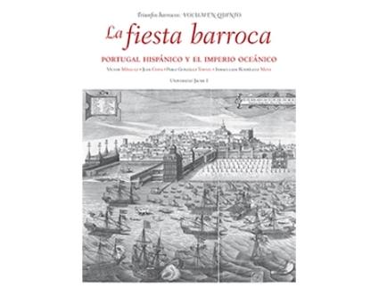Livro La Fiesta Barroca. Portugal Hispánico Y El Imperio Oceánico. de Víctor Manuel Mínguez Cornelles (Espanhol)