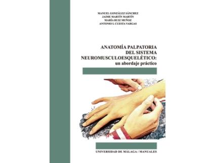 Livro Anatom¡A Palpatoria Del Sistema Neuromusculoesqueletico Un A de Manuel Gonzalez Sanchez (Espanhol)