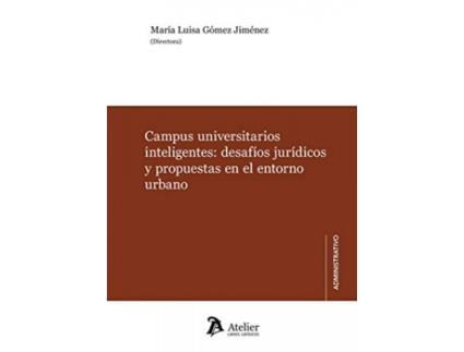 Livro Campus Universitarios Inteligentes: Desaríos Jurídicos Y Propuestas En El Entorno de María Luisa Gómez Jiménez (Espanhol)