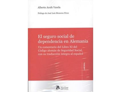 Livro El Seguro Social De Dependencia En Alemania de Alberto Arufe Varela (Espanhol)