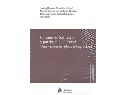 Livro Camino De Santiago Y Patrimonio Cultural. de Josep Ramon Fuentes I Gaso (Espanhol)