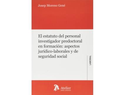 Livro El Estatuto Del Personal Investigador Predoctoral En Formación: de Josep Moreno Gene (Espanhol)