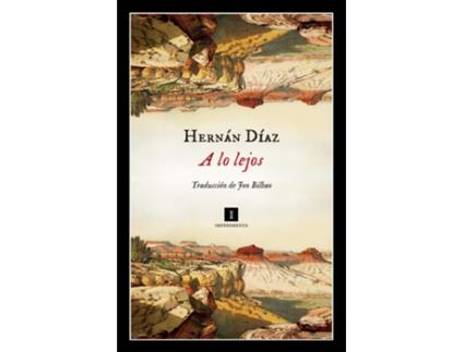 Livro A Lo Lejos de Hernán Díaz (Espanhol)